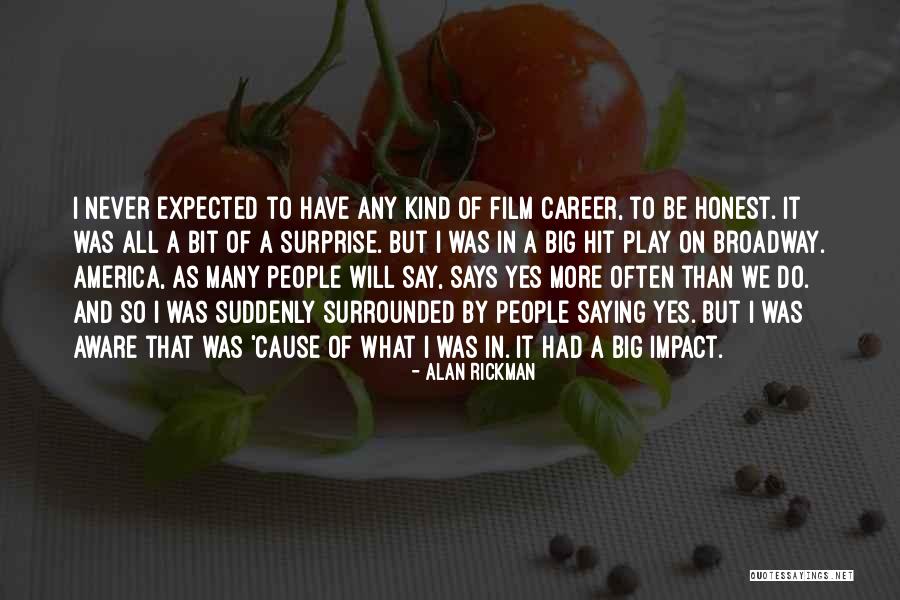 Broadway Play Quotes By Alan Rickman Broadway Play Quotes By Alan Rickman