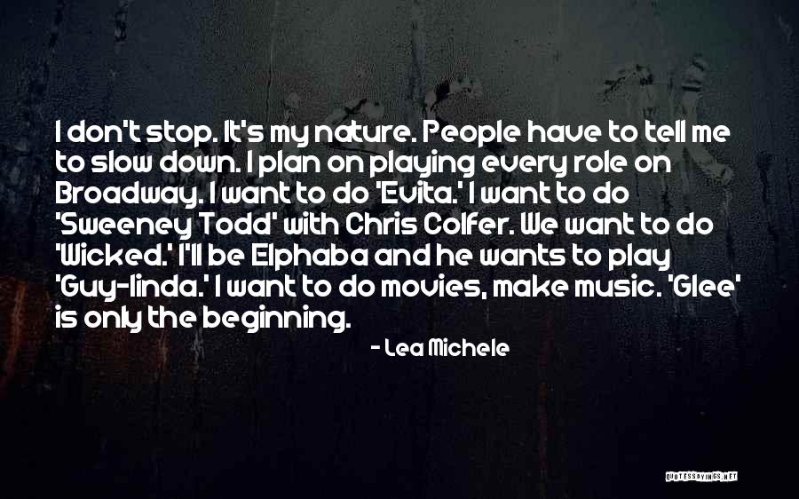 Broadway Play Quotes By Lea Michele Broadway Play Quotes By Lea Michele