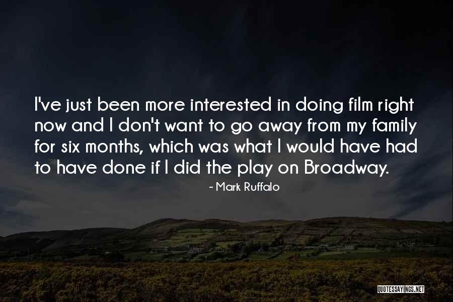 Broadway Play Quotes By Mark Ruffalo Broadway Play Quotes By Mark Ruffalo