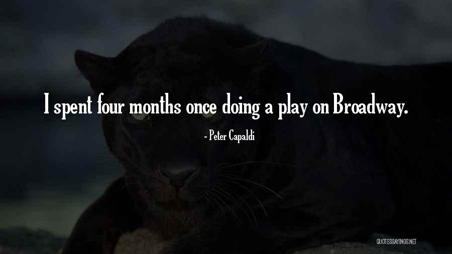 Broadway Play Quotes By Peter Capaldi Broadway Play Quotes By Peter Capaldi