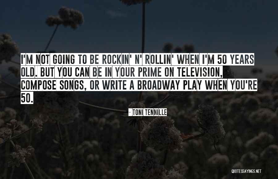 Broadway Play Quotes By Toni Tennille Broadway Play Quotes By Toni Tennille