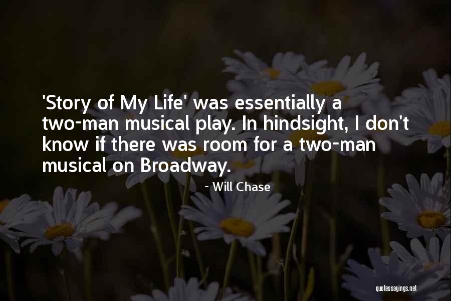 Broadway Play Quotes By Will Chase Broadway Play Quotes By Will Chase