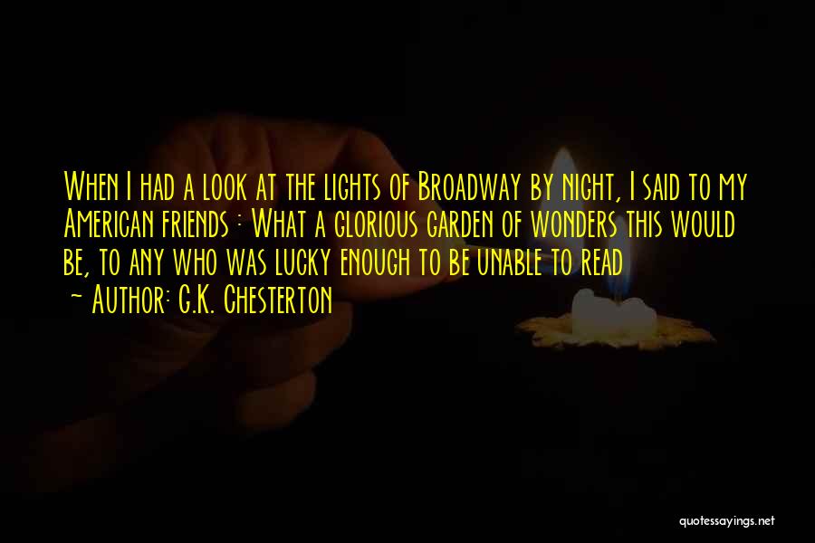 Broadway Quotes By G.K. Chesterton