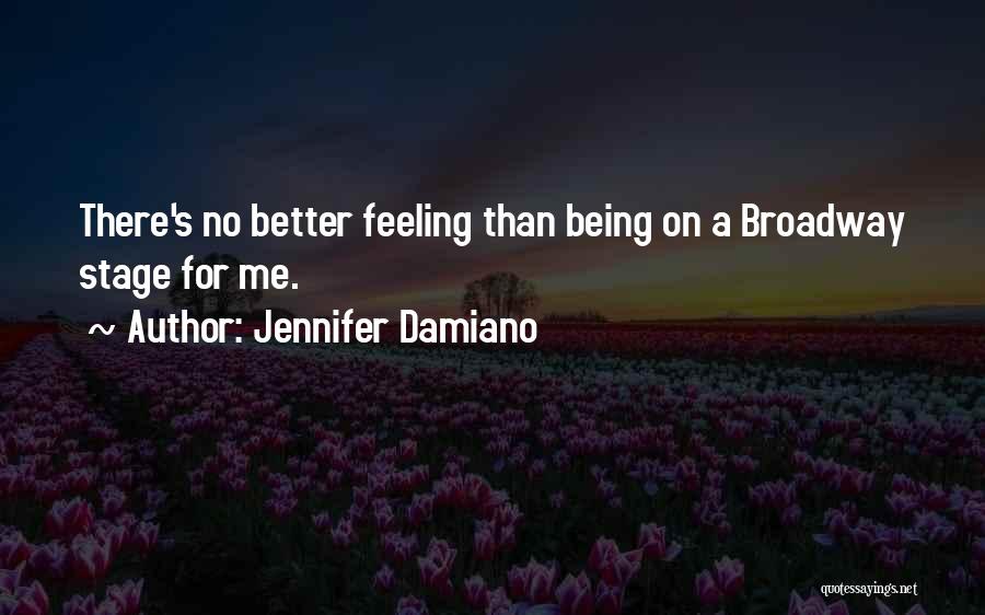 Broadway Quotes By Jennifer Damiano