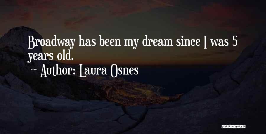 Broadway Quotes By Laura Osnes