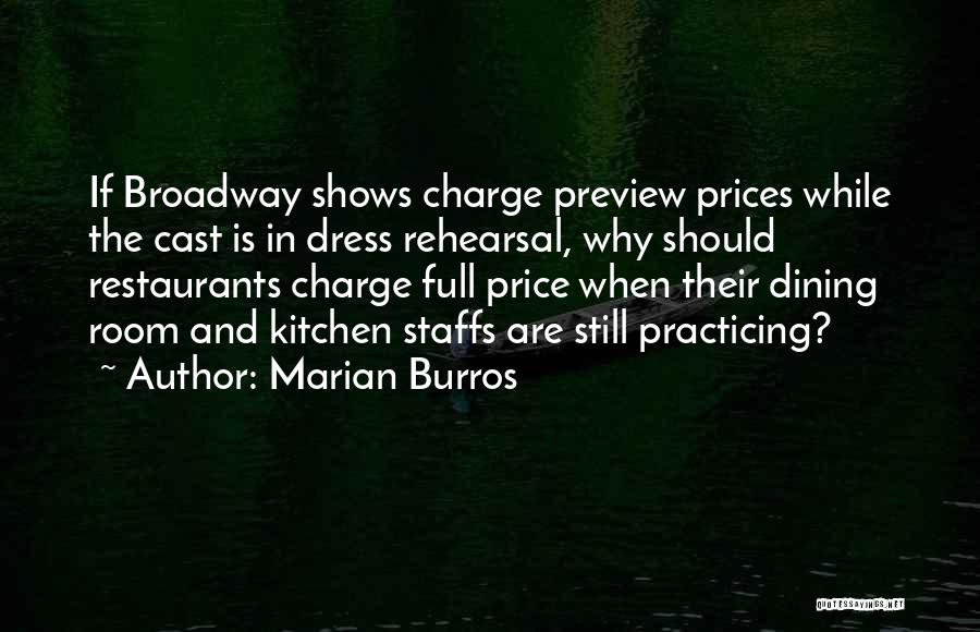 Broadway Quotes By Marian Burros