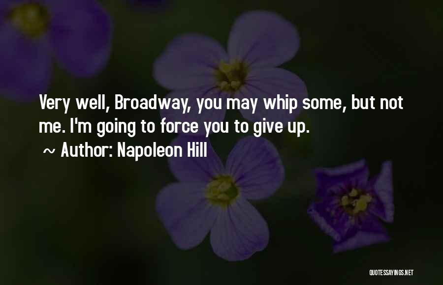 Broadway Quotes By Napoleon Hill