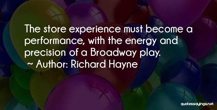 Broadway Quotes By Richard Hayne