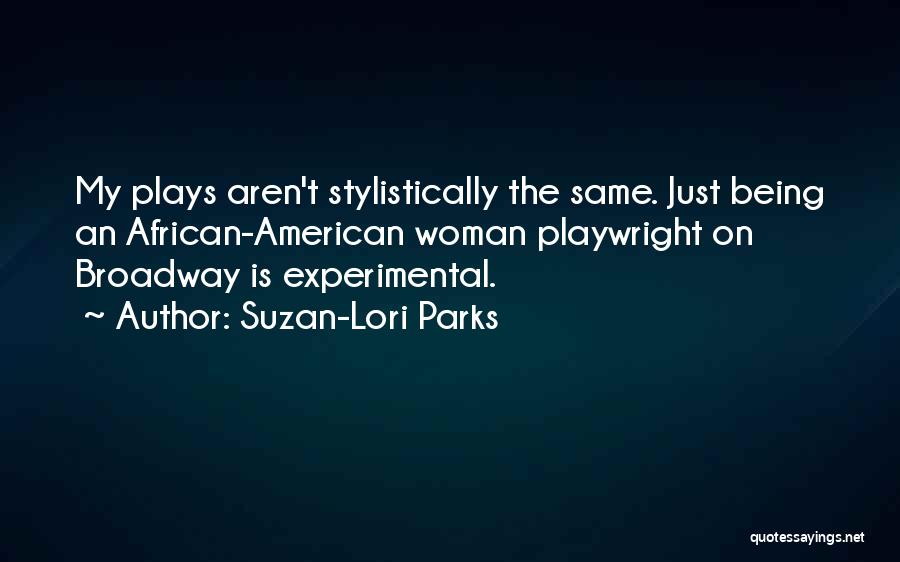 Broadway Quotes By Suzan-Lori Parks