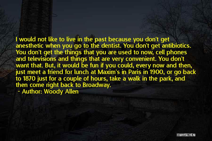 Broadway Quotes By Woody Allen