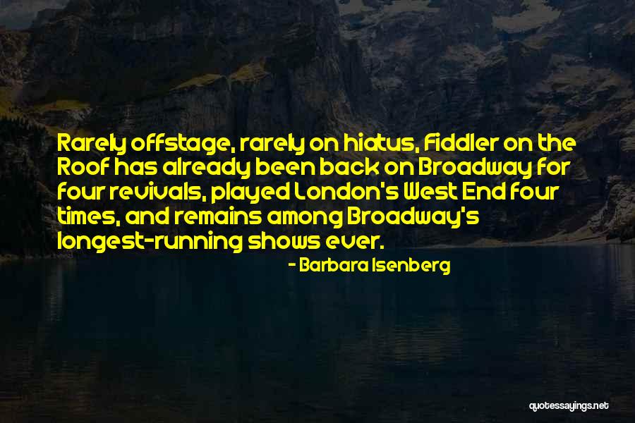 Broadway Theater Quotes By Barbara Isenberg Broadway Theater Quotes By Barbara Isenberg