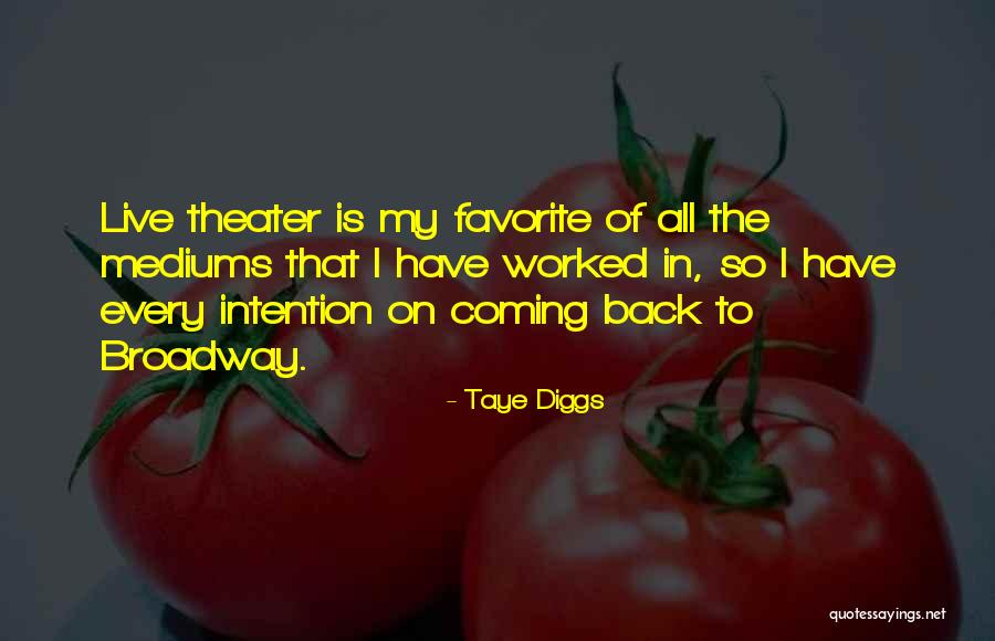 Broadway Theater Quotes By Taye Diggs Broadway Theater Quotes By Taye Diggs