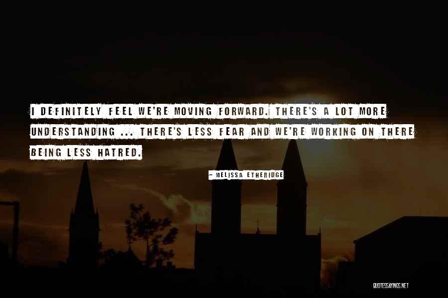 Broadwood Manor Quotes By Melissa Etheridge Broadwood Manor Quotes By Melissa Etheridge