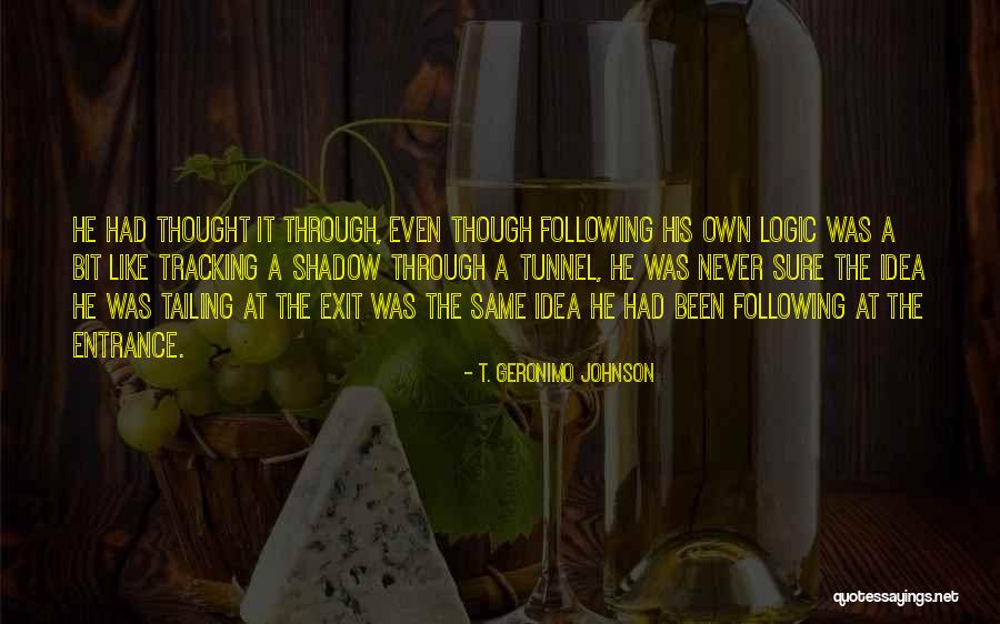 Broasted Quotes By T. Geronimo Johnson Broasted Quotes By T. Geronimo Johnson