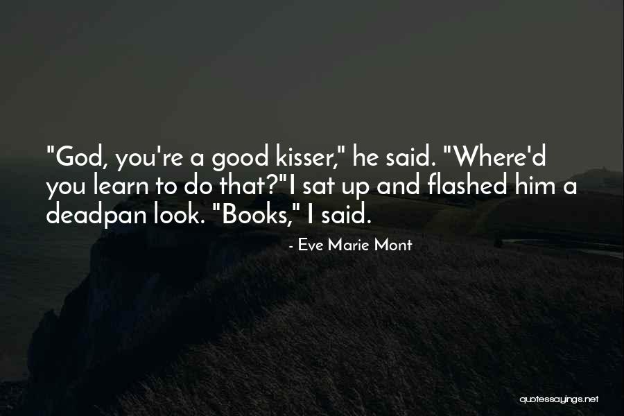 Brobbey Md Quotes By Eve Marie Mont Brobbey Md Quotes By Eve Marie Mont
