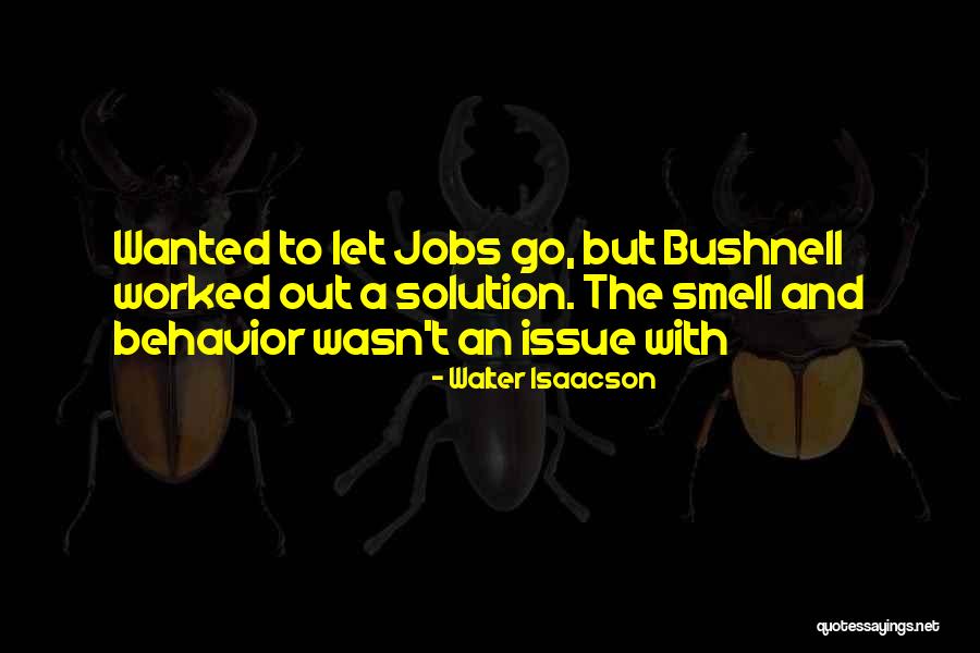 Brobbey Victoria Quotes By Walter Isaacson Brobbey Victoria Quotes By Walter Isaacson