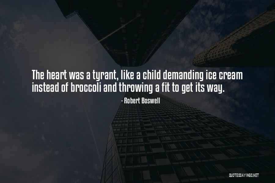 Broccoli Love Quotes By Robert Boswell Broccoli Love Quotes By Robert Boswell