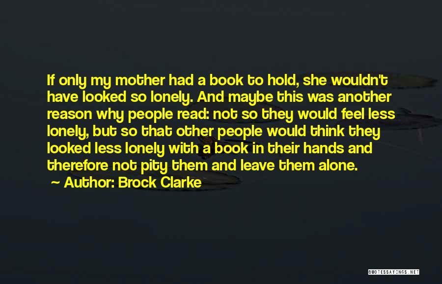Brock Clarke Quotes 1249260