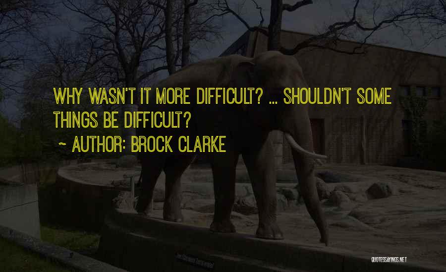 Brock Clarke Quotes 2062300