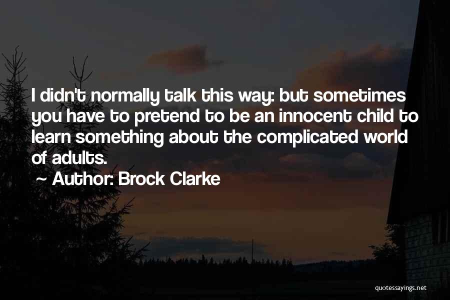 Brock Clarke Quotes 795641