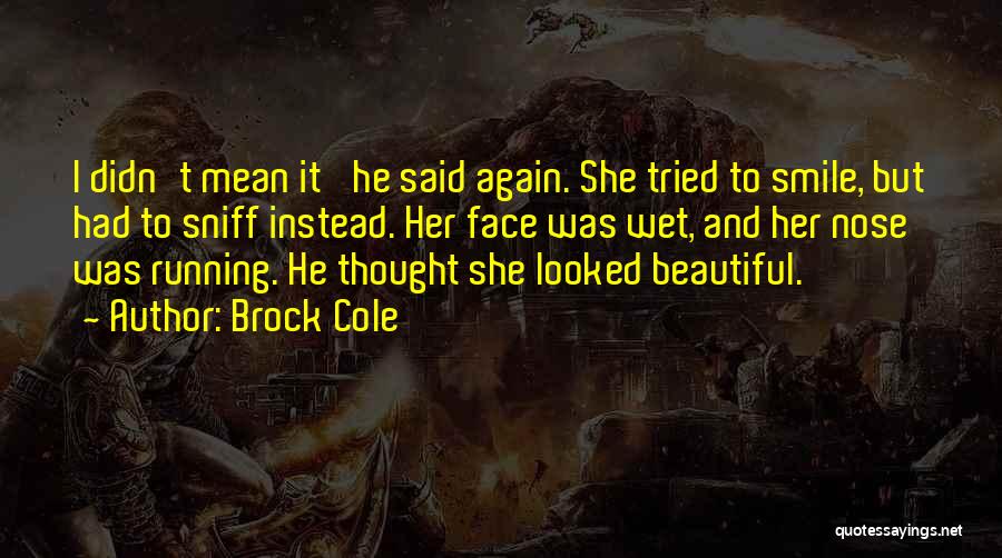 Brock Cole Quotes 547885