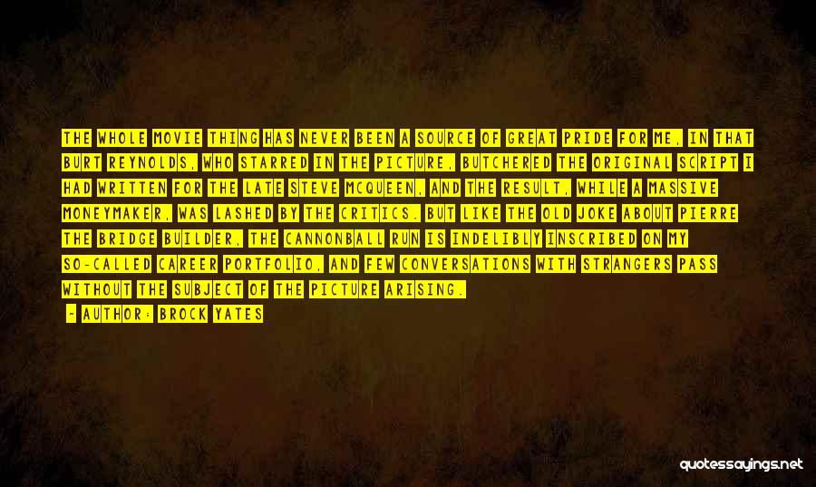 Brock Yates Quotes 1493227 Brock Yates Quotes 1493227
