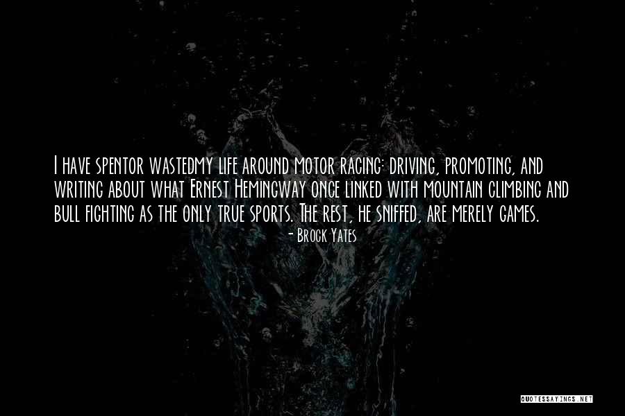 Brock Yates Quotes 1932978 Brock Yates Quotes 1932978
