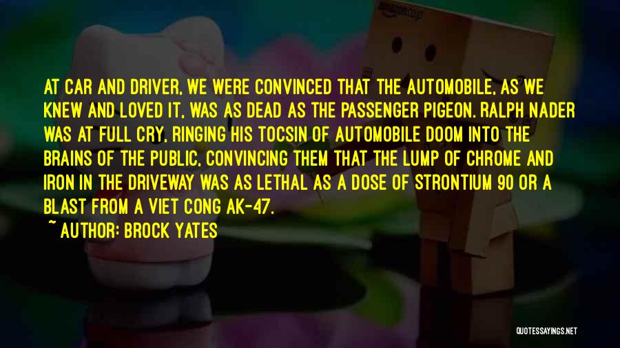 Brock Yates Quotes 2143421 Brock Yates Quotes 2143421
