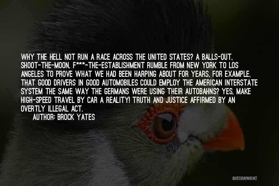 Brock Yates Quotes 2204598 Brock Yates Quotes 2204598