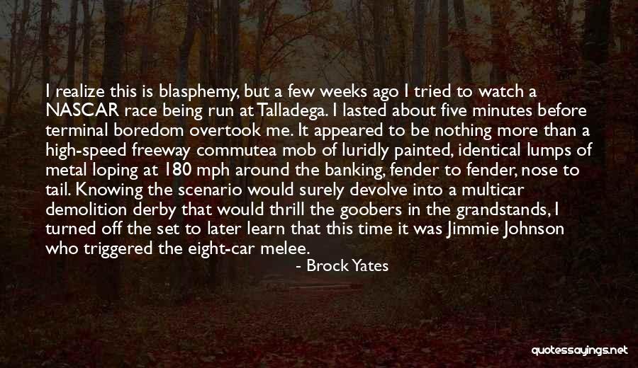 Brock Yates Quotes 955938 Brock Yates Quotes 955938