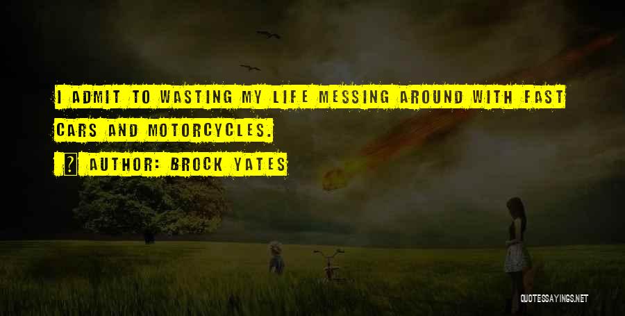 Brock Yates Quotes 981049 Brock Yates Quotes 981049