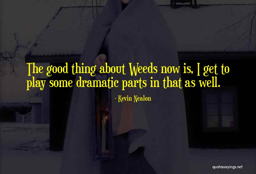 Brockie Robert Quotes By Kevin Nealon Brockie Robert Quotes By Kevin Nealon