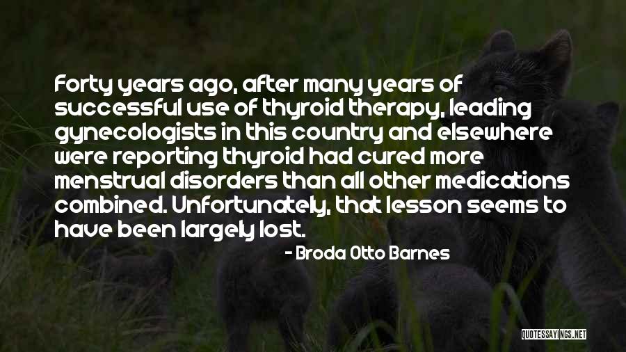 Broda Otto Barnes Quotes 1221691