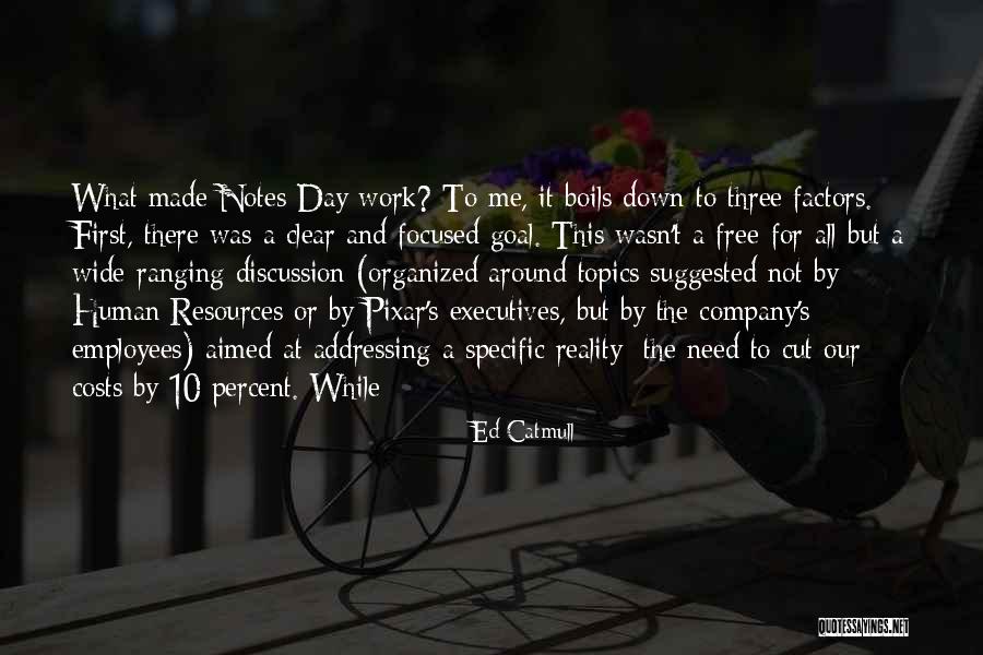 Broday Play Quotes By Ed Catmull