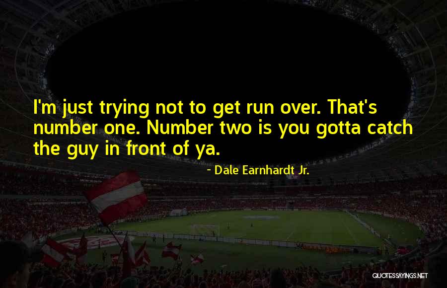 Broddas Quotes By Dale Earnhardt Jr. Broddas Quotes By Dale Earnhardt Jr.