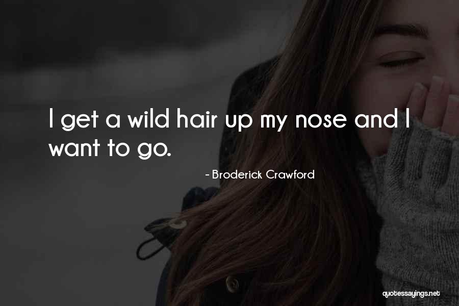 Broderick Crawford Quotes 657428 Broderick Crawford Quotes 657428
