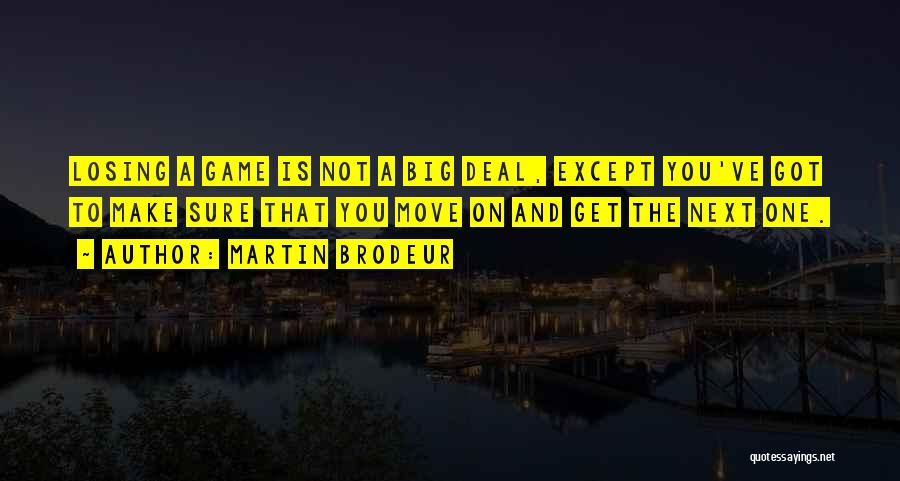 Brodeur Quotes By Martin Brodeur