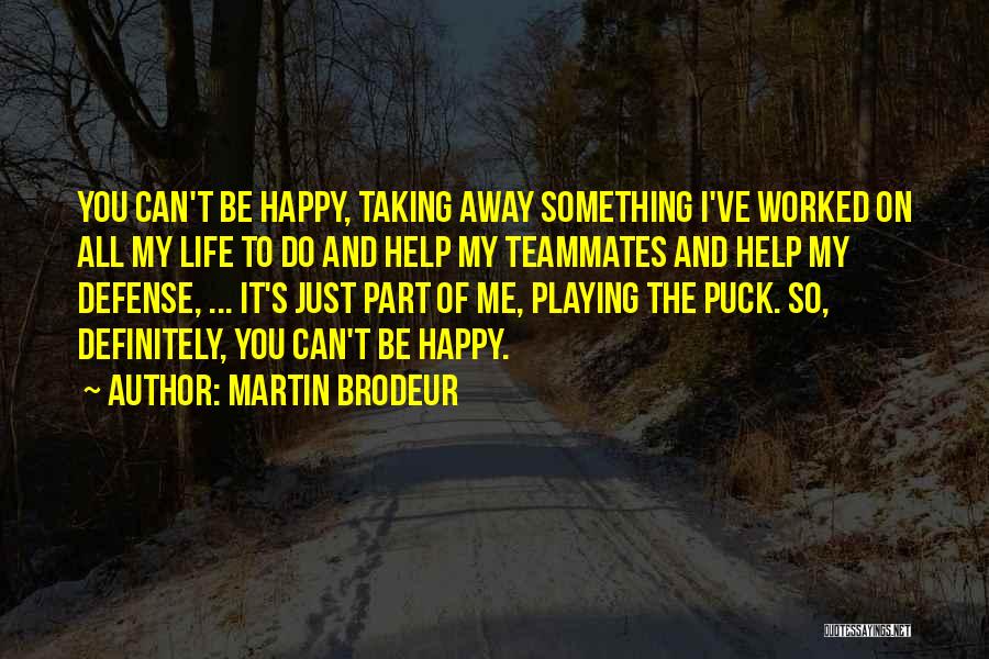 Brodeur Quotes By Martin Brodeur
