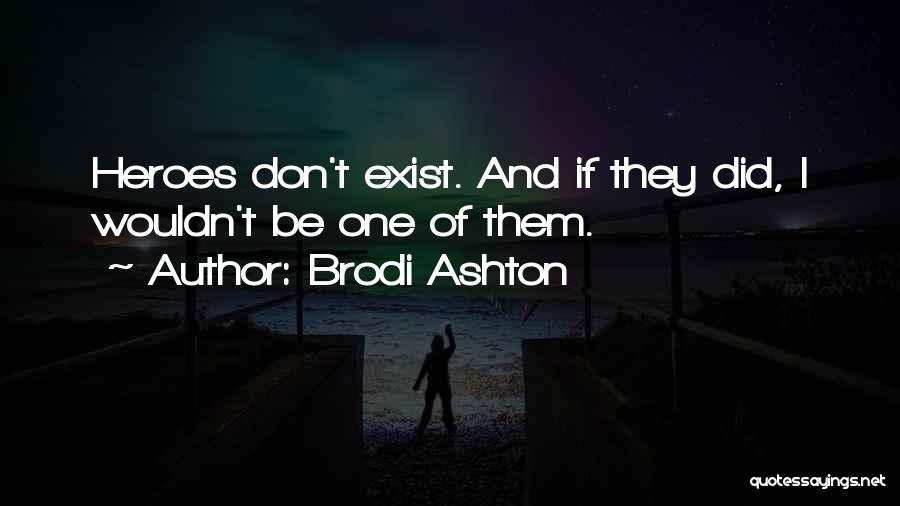 Brodi Ashton Quotes 1118933