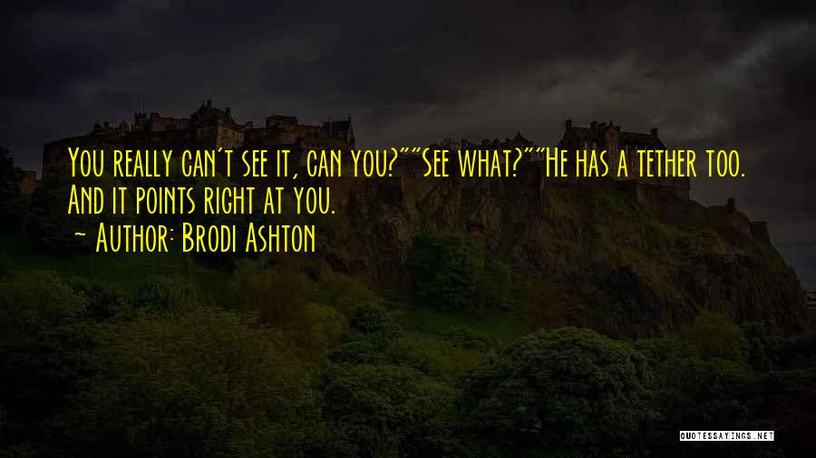 Brodi Ashton Quotes 1186038