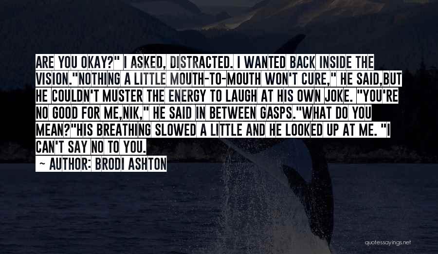 Brodi Ashton Quotes 1596811