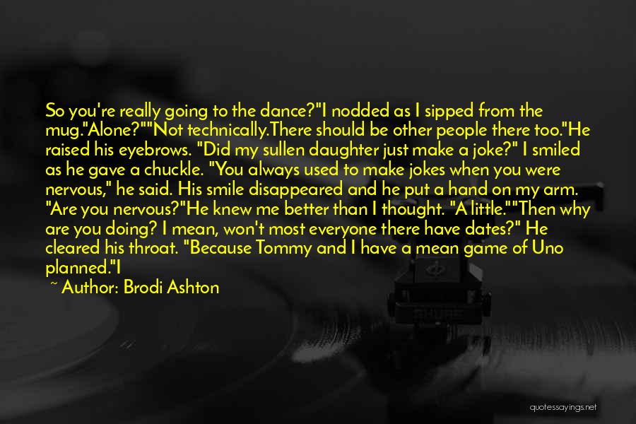 Brodi Ashton Quotes 524970