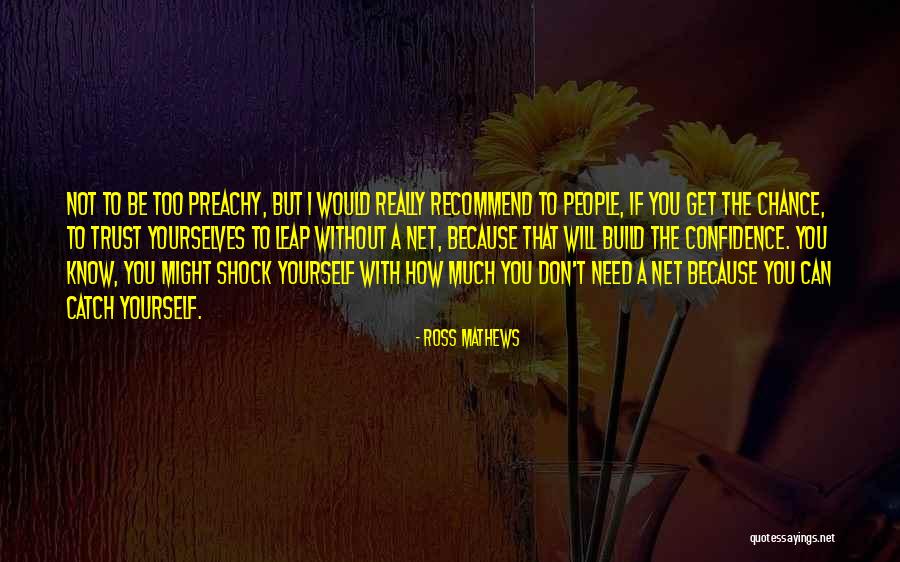 Brodians Quotes By Ross Mathews Brodians Quotes By Ross Mathews