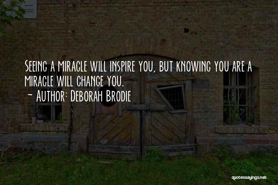 Brodie Quotes By Deborah Brodie