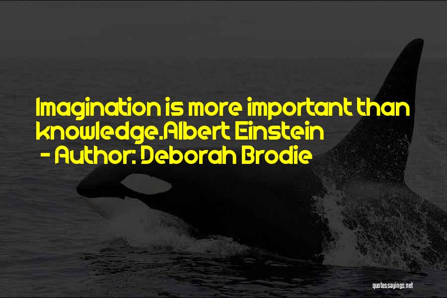 Brodie Quotes By Deborah Brodie