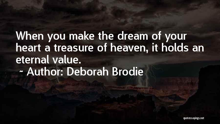 Brodie Quotes By Deborah Brodie