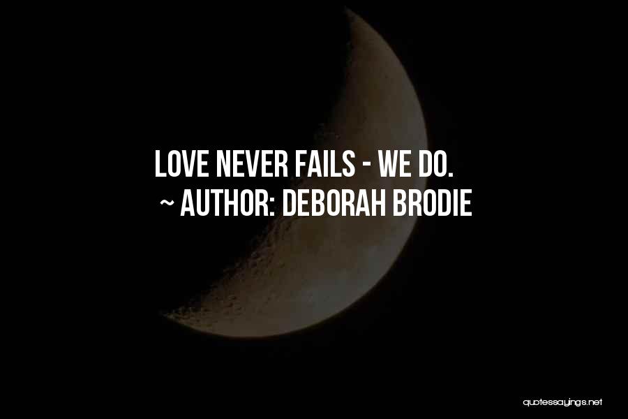 Brodie Quotes By Deborah Brodie