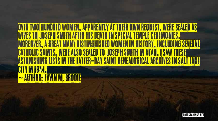 Brodie Quotes By Fawn M. Brodie