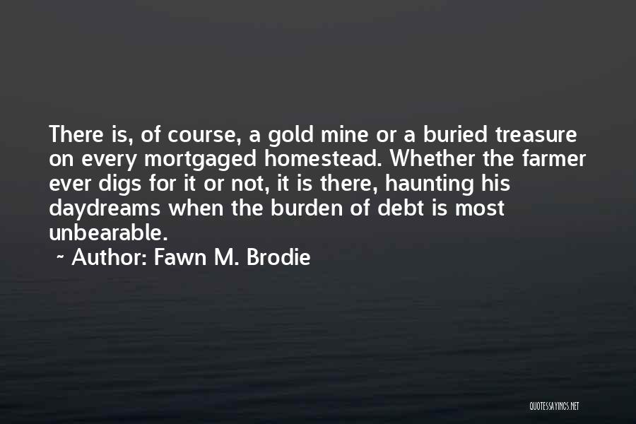 Brodie Quotes By Fawn M. Brodie