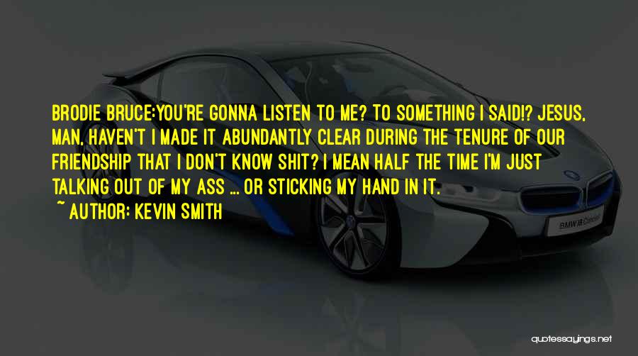 Brodie Quotes By Kevin Smith